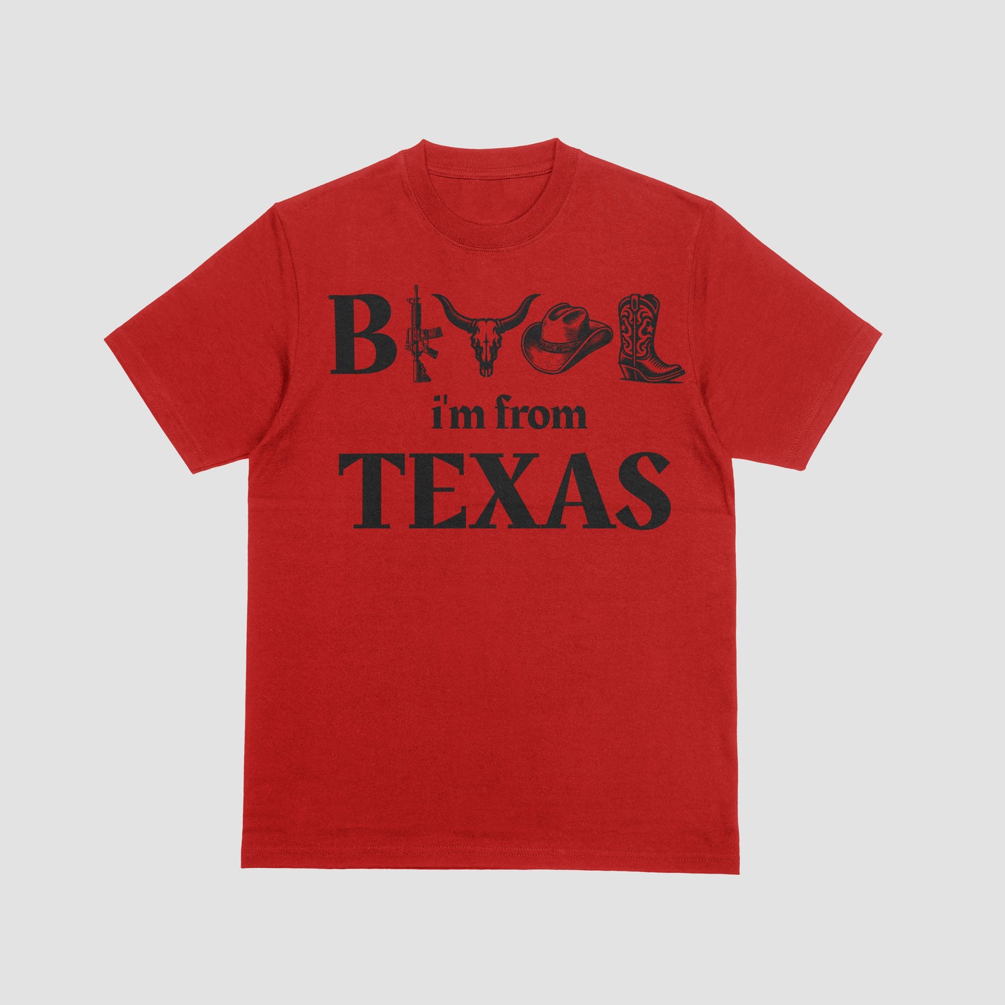 B**** I'm from Texas