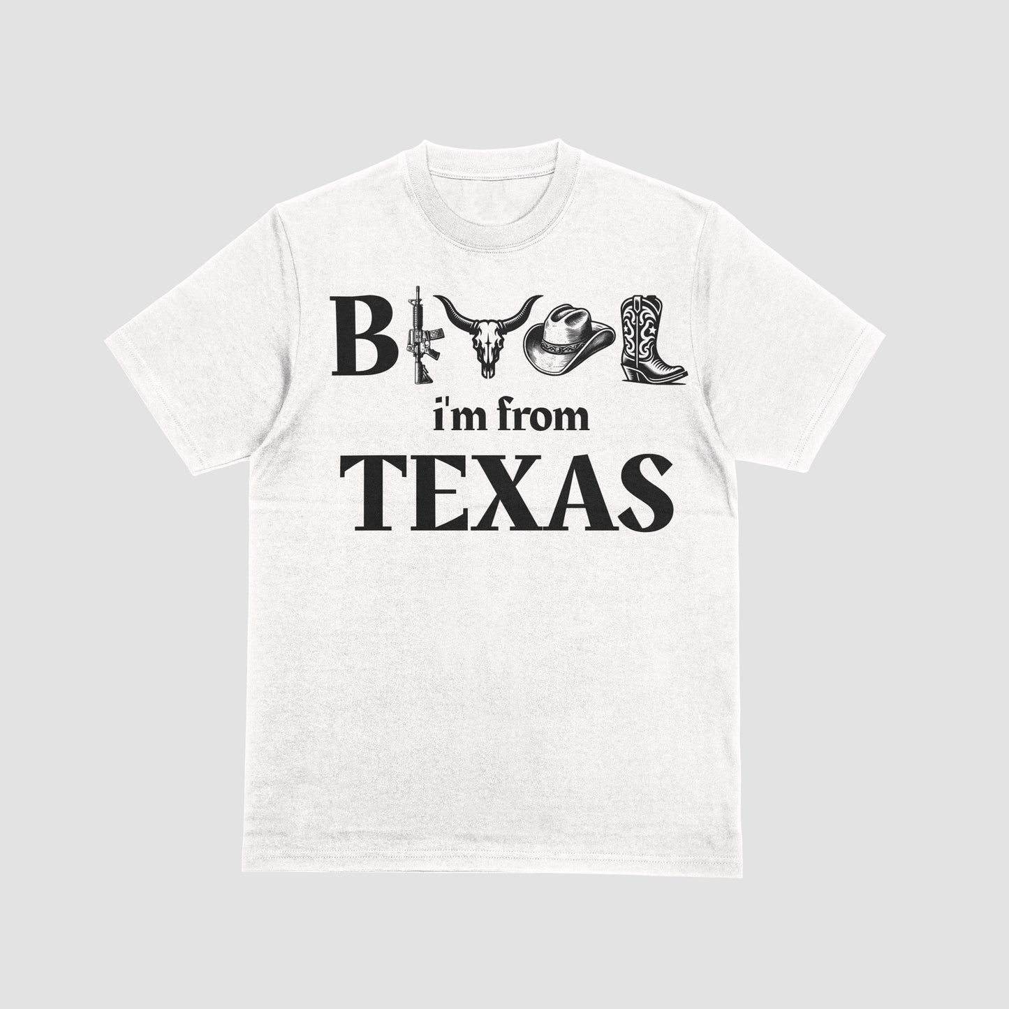 B**** I'm from Texas