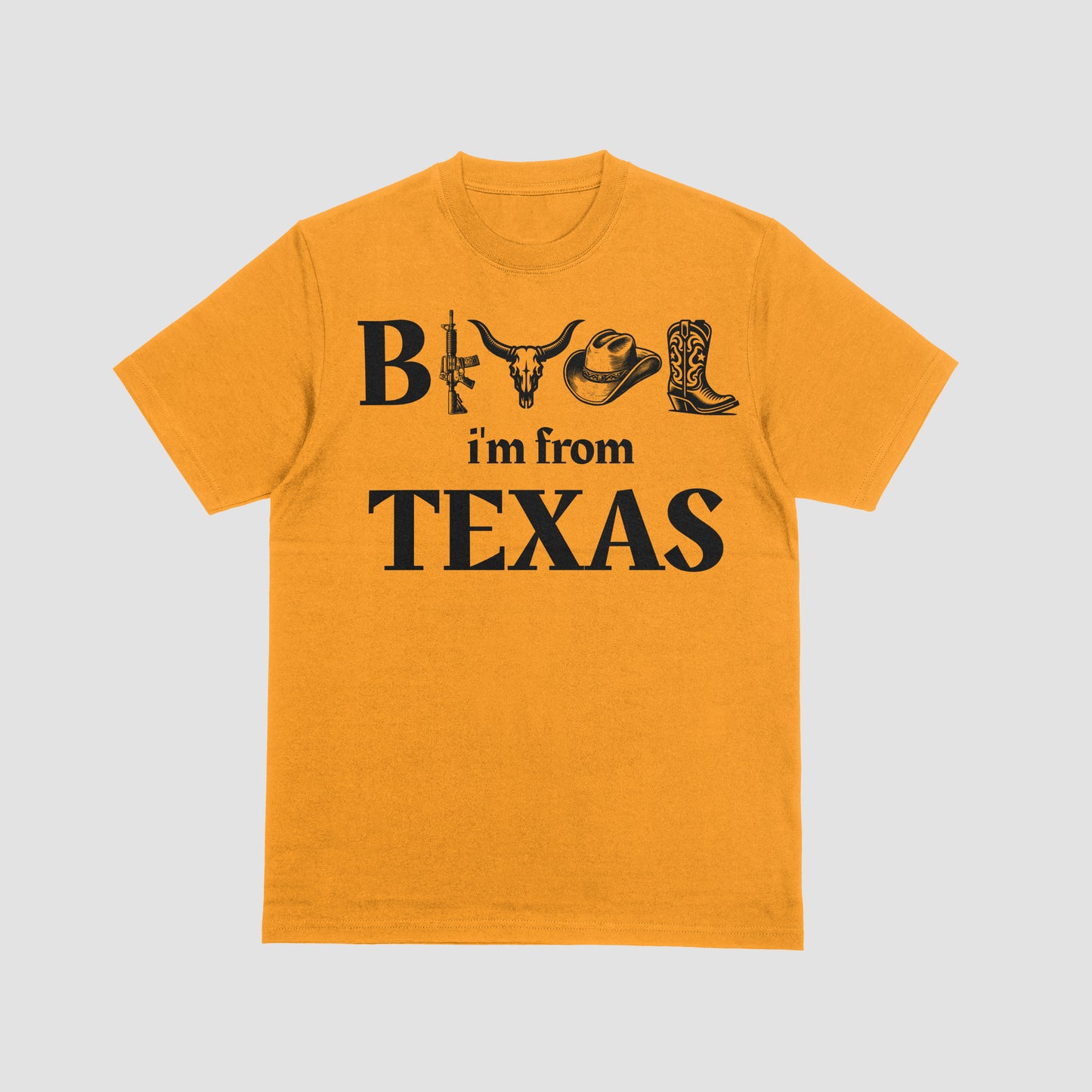 B**** I'm from Texas